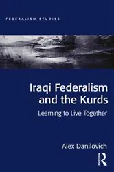 Book cover of Iraqi Federalism and the Kurds by Alex Danilovich