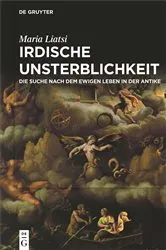 Book cover of Irdische Unsterblichkeit by Maria Liatsi