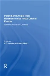 Book cover of Ireland and Anglo-Irish Relations since 1800: Critical Essays by N.C. Fleming