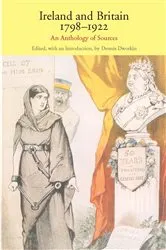 Book cover of Ireland and Britain, 1798-1922 by Dennis Dworkin