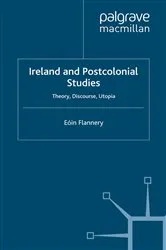 Book cover of Ireland and Postcolonial Studies by Eóin Flannery