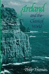 Book cover of Ireland and the Classical World by Philip Freeman