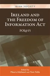 Book cover of Ireland and the Freedom of Information Act by Rob Kitchin