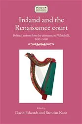 Book cover of Ireland and the Renaissance court by David Edwards