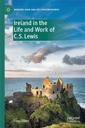 Book cover of Ireland in the Life and Work of C.S. Lewis by David Clare