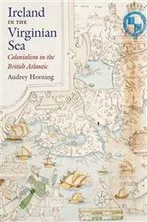 Book cover of Ireland in the Virginian Sea by Audrey Horning
