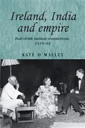 Book cover of Ireland, India and empire by Kate O'Malley