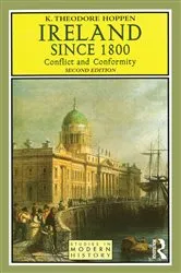 Book cover of Ireland since 1800 (2nd ed.) by K.Theodore Hoppen