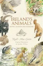 Book cover of Ireland's Animals by Niall Mac Coitir