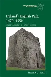 Book cover of Ireland’s English Pale, 1470-1550 by Steven G Ellis