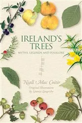 Book cover of Ireland's Trees – Myths, Legends & Folklore by Niall Mac Coitir