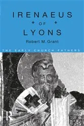 Book cover of Irenaeus of Lyons by Robert M. Grant