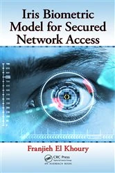 Book cover of Iris Biometric Model for Secured Network Access by Franjieh El Khoury