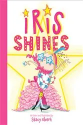 Book cover of Iris Shines by Stacy Ebert