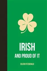 Book cover of Irish and Proud of It by Cormac O'Brien