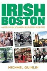 Book cover of Irish Boston (2nd ed.) by Michael Quinlin