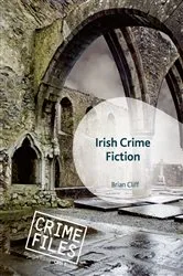 Book cover of Irish Crime Fiction by Brian Cliff