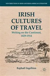 Book cover of Irish Cultures of Travel by Raphaël Ingelbien