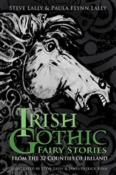 Book cover of Irish Gothic Fairy Stories by Steve Lally