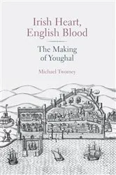 Book cover of Irish Heart, English Blood by Michael Twomey