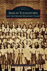 Book cover of Irish in Youngstown and the Greater Mahoning Valley by The Irish American Archival Society