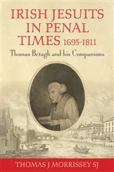 Book cover of Irish Jesuits in Penal Times 1695-1811 by Thomas J Morrissey