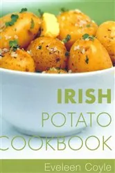 Book cover of Irish Potato Cookbook by Eveleen Coyle