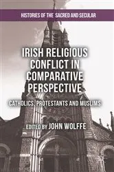 Book cover of Irish Religious Conflict in Comparative Perspective by John Wolffe