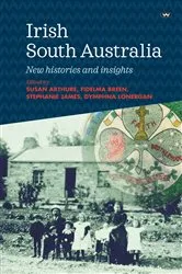 Book cover of Irish South Australia by Susan Arthure