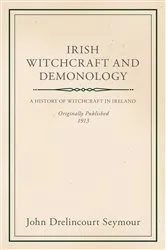 Book cover of Irish Witchcraft and Demonology by John Drelincourt Seymour