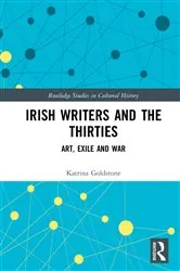 Book cover of Irish Writers and the Thirties by Katrina Goldstone