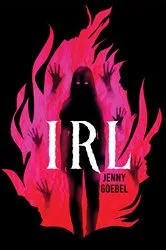 Book cover of I.R.L. by Jenny Goebel