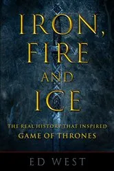 Book cover of Iron, Fire and Ice by Ed West