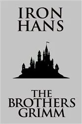 Book cover of Iron Hans by The Brothers Grimm