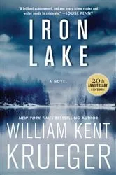 Book cover of Iron Lake (20th Anniversary Edition) by William Kent Krueger