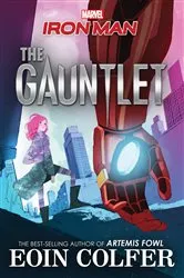 Book cover of Iron Man:: The Gauntlet by Eoin Colfer