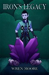 Book cover of Iron's Legacy by Wren Moore