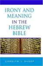 Book cover of Irony and Meaning in the Hebrew Bible by Carolyn J. Sharp