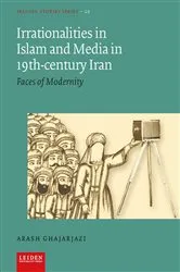 Book cover of Irrationalities in Islam and Media in Nineteenth-Century Iran by Arash Ghajarjazi
