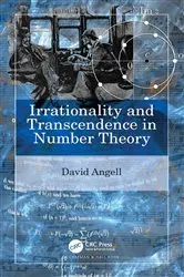 Book cover of Irrationality and Transcendence in Number Theory by David Angell