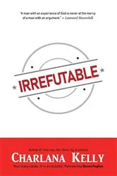 Book cover of Irrefutable by Charlana Kelly