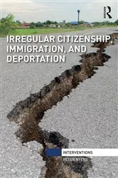 Book cover of Irregular Citizenship, Immigration, and Deportation by Peter Nyers
