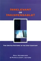 Book cover of Irrelevant or Indispensable? by Paul Heinbecker