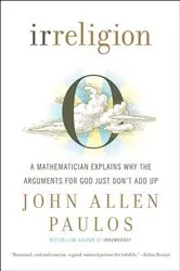 Book cover of Irreligion by John Allen Paulos