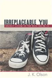 Book cover of Irreplaceable You by J.K. Olson