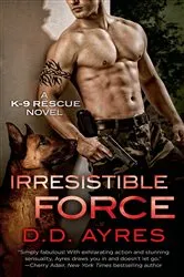Book cover of Irresistible Force by D. D. Ayres
