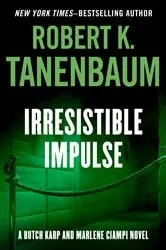 Book cover of Irresistible Impulse by Robert K. Tanenbaum
