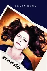 Book cover of Irreversible by Agata Duma