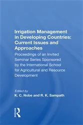 Book cover of Irrigation Management in Developing Countries: Current Issues and Approaches by K. C. Nobe
