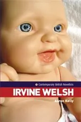 Book cover of Irvine Welsh by Aaron Kelly